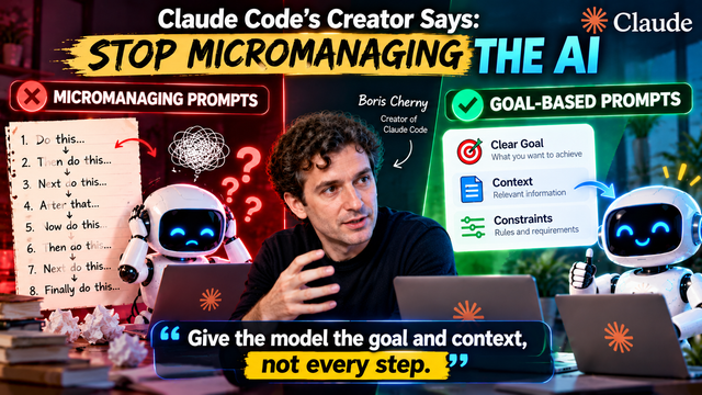 Claude Code Creator Says Stop Micromanaging AI
